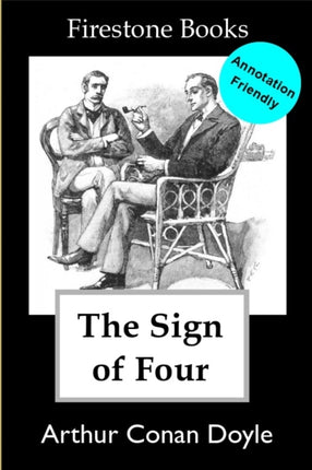 The Sign of Four AnnotationFriendly Edition Firestone Books AnnotationFriendly Editions