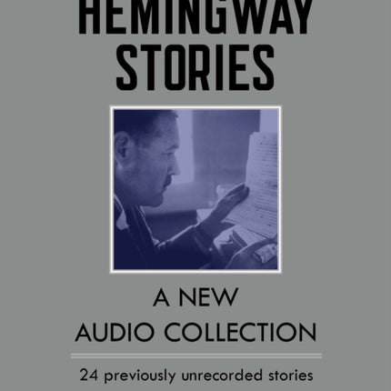 Selected Hemingway Stories: A New Audio Collection