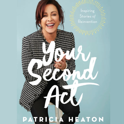 Your Second ACT: Inspiring Stories of Transformation