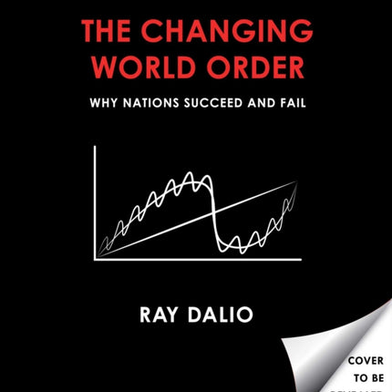 Principles for Dealing with the Changing World Order: Why Nations Succeed or Fail