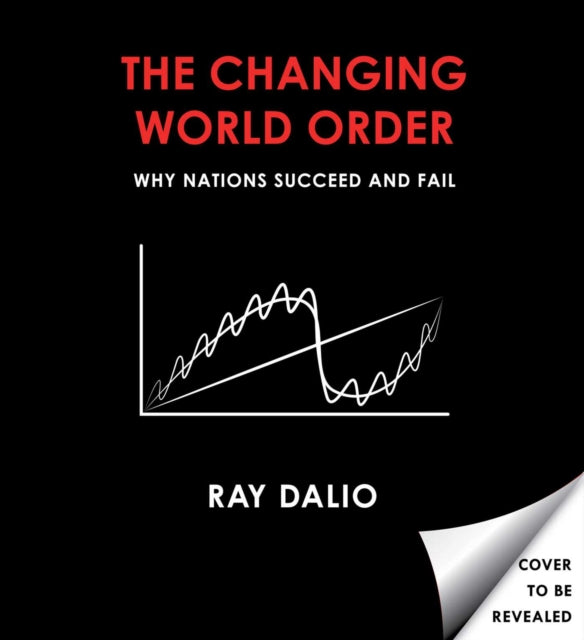 Principles for Dealing with the Changing World Order: Why Nations Succeed or Fail