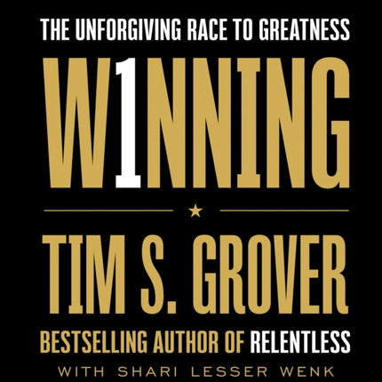 Winning: The Unforgiving Race to Greatness