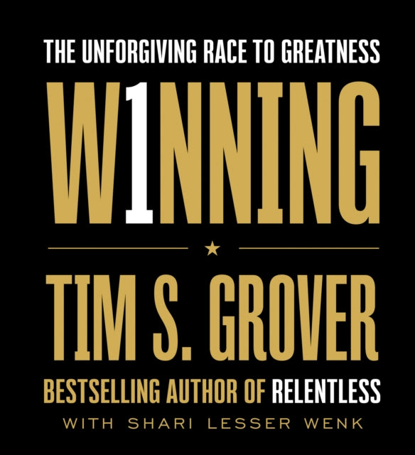 Winning: The Unforgiving Race to Greatness