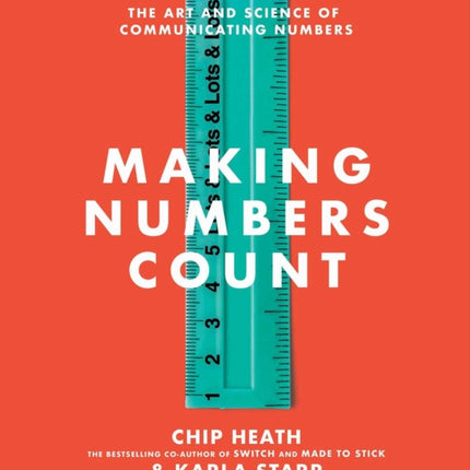 Making Numbers Count: The Art and Science of Communicating Numbers