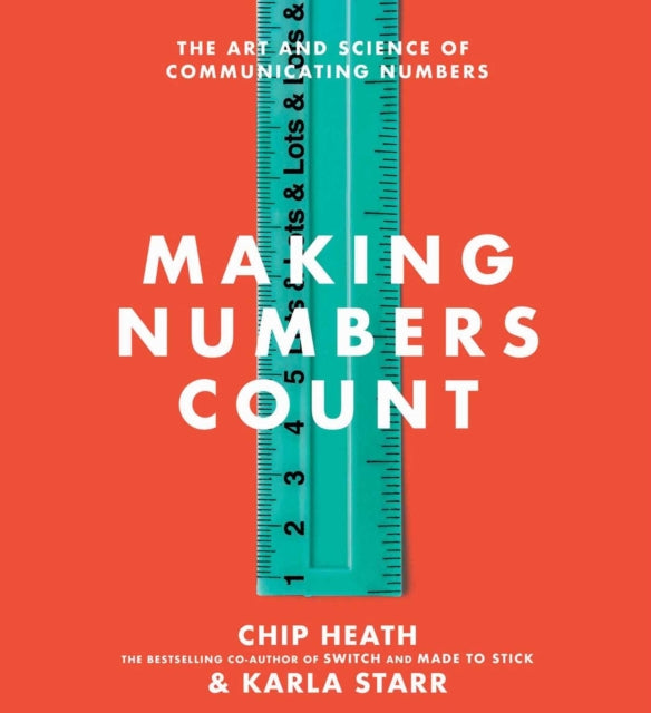 Making Numbers Count: The Art and Science of Communicating Numbers