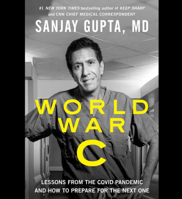 World War C: Lessons from the Covid-19 Pandemic and How to Prepare for the Next One