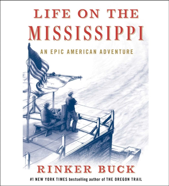 Life on the Mississippi: An Epic American Adventure