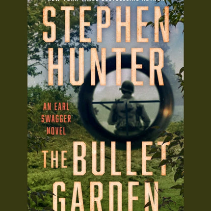 The Bullet Garden: An Earl Swagger Novel