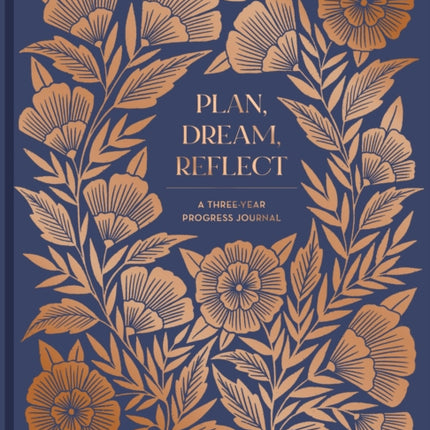 Plan, Dream, Reflect Journal: A 3-Year Journal for Looking Back and Forward