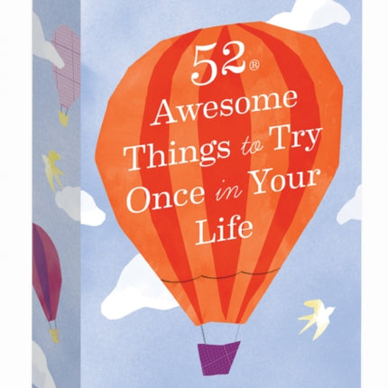 52 Awesome Things to Try Once in Your Life