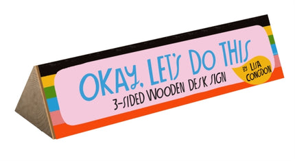 Okay Letâs Do This 3Sided Wooden Desk Sign