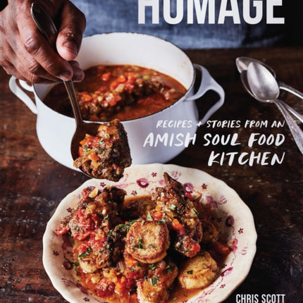 Homage: Recipes and Stories from an Amish Soul Food Kitchen