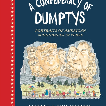 A Confederacy of Dumptys: Portraits of American Scoundrels in Verse