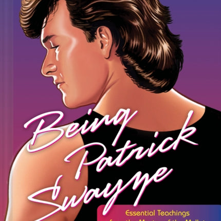 Being Patrick Swayze