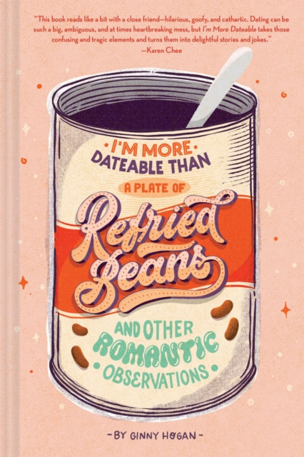 I'm More Dateable than a Plate of Refried Beans