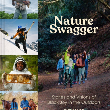 Nature Swagger: Stories and Visions of Black Joy in the Outdoors