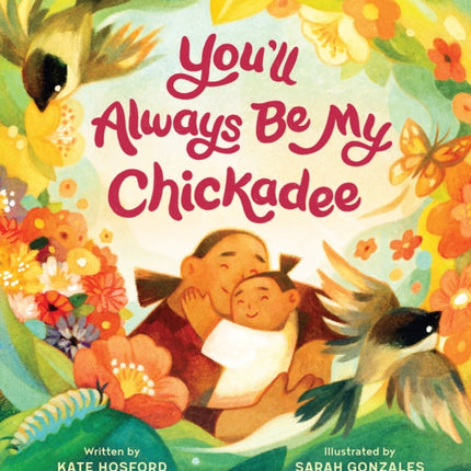 Youll Always Be My Chickadee