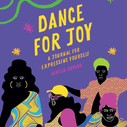 Dance for Joy Journal: A Journal for Expressing Yourself