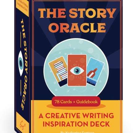 The Story Oracle: A Creative Writing Inspiration Deck - 78 Cards and Guidebook