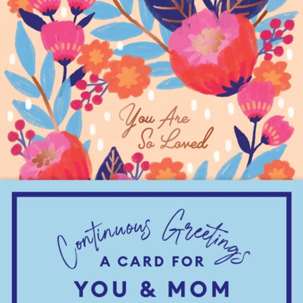 Continuous Greetings A Card for You and Mom