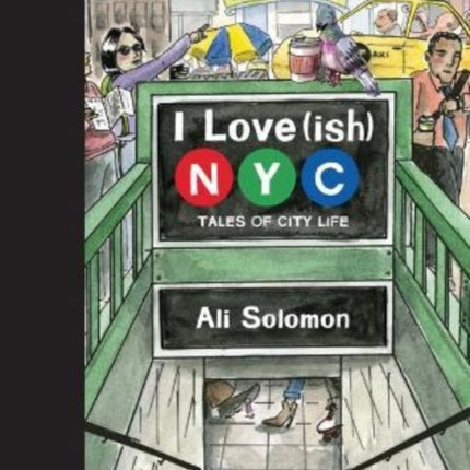 I Love(ish) New York: Tales of City Life