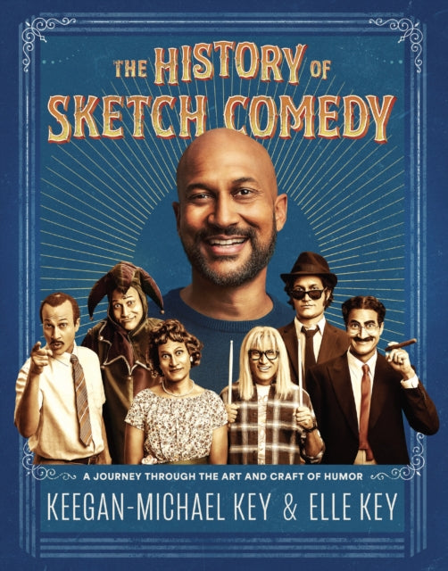 The History of Sketch Comedy: A Journey Through the Art and Craft of Humor