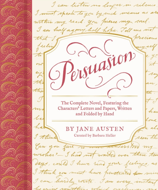 Persuasion: The Complete Novel, Featuring the Characters' Letters and Papers, Written and Folded by Hand