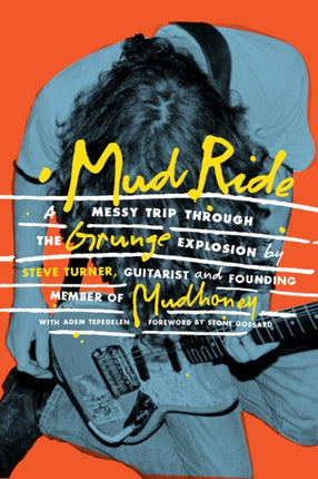 Mud Ride: A Messy Trip Through the Grunge Explosion