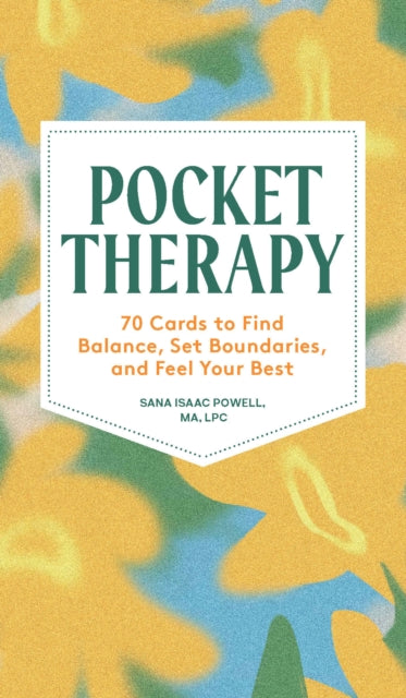 Pocket Therapy: 70 Practices to Find Balance, Set Boundaries, and Feel Your Best