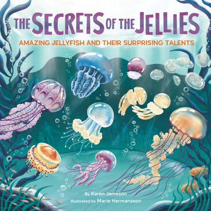 The Secrets of the Jellies