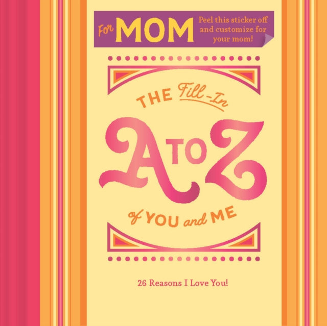 Fillin A to Z of You and Me For My Mom