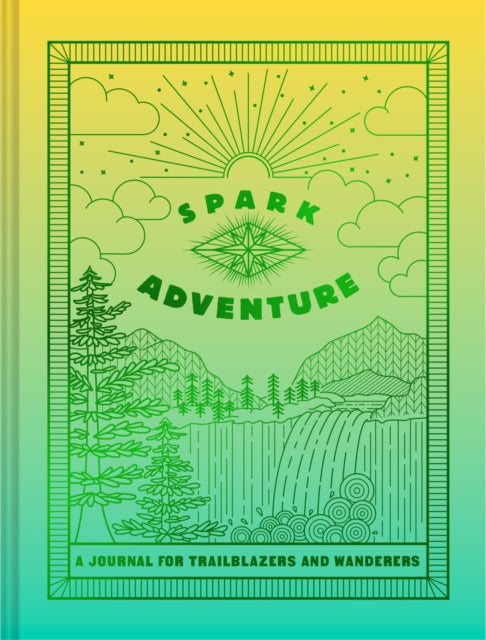 Spark Adventure Journal: A Journal for Trailblazers and Wanderers