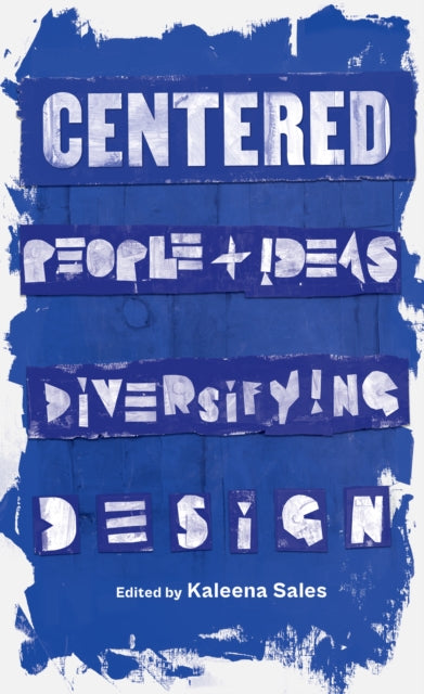 Centered: People and Ideas Diversifying Design