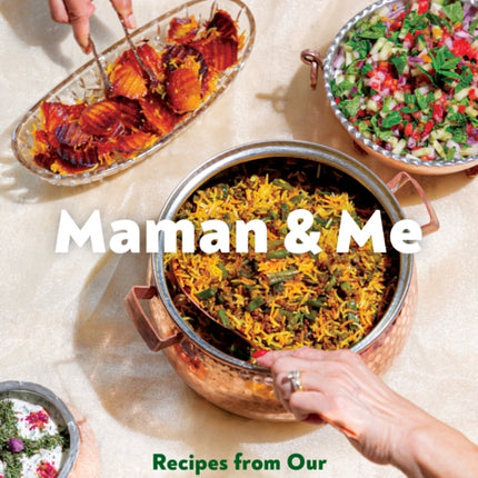 Maman and Me: Recipes from Our Iranian American Family