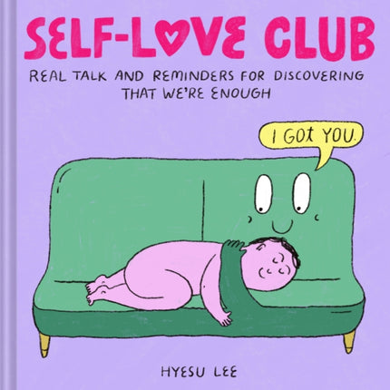 Self-Love Club: Real Talk and Reminders for Discovering that We're Enough