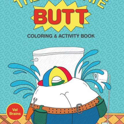 The Ultimate Butt Coloring and Activity Book