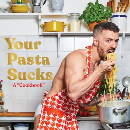 Your Pasta Sucks