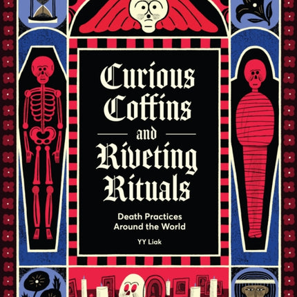 Curious Coffins and Riveting Rituals