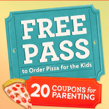 Free Pass to Order Pizza for the Kids