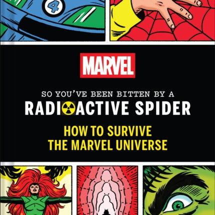 Marvel So Youve Been Bitten by a Radioactive Spider