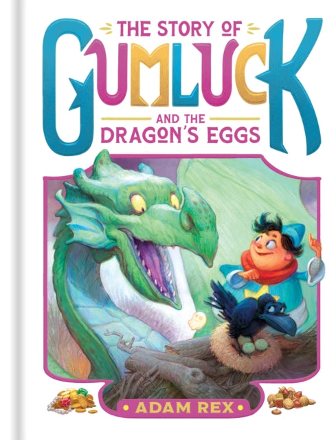 The Story of Gumluck and the Dragons Eggs