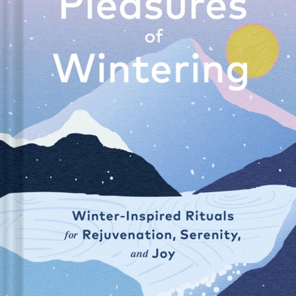 The Pleasures of Wintering
