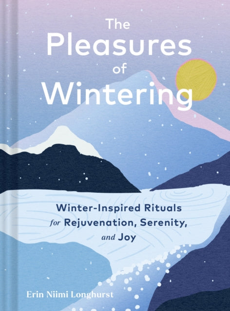 The Pleasures of Wintering