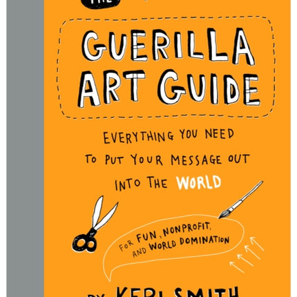 The Guerilla Art Guide