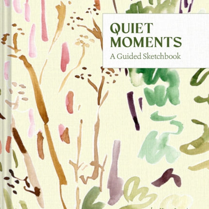 Quiet Moments A Guided Sketchbook