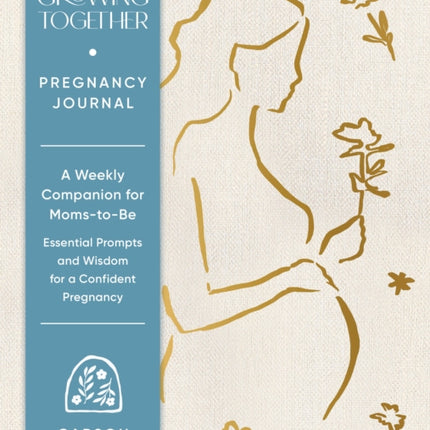 Growing Together Pregnancy Journal