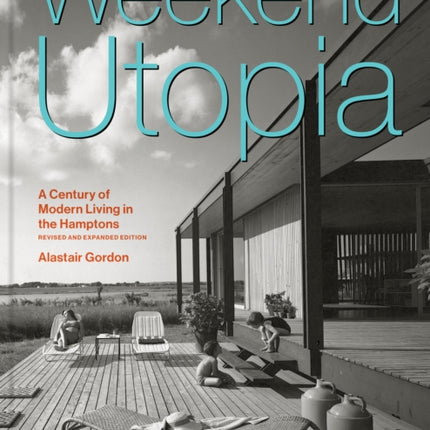 Weekend Utopia Revised and Expanded Edition