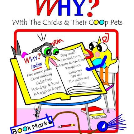 Why?: With The Chicks And Their Coop Pets