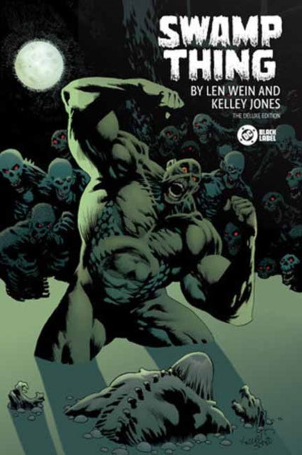 Swamp Thing by Len Wein and Kelley Jones Deluxe Edition