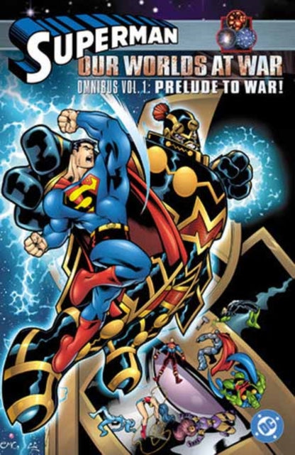 Superman Our Worlds at War Omnibus Volume 1 Prelude to War